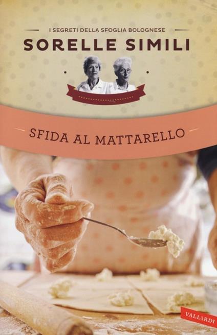 Sfida al mattarello - Valeria Simili,Margherita Simili - copertina