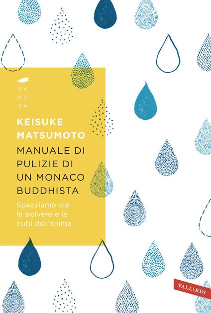 Manuale di pulizie di un monaco buddhista. Spazziamo via la polvere e le nubi dell'anima - Keisuke (Shoukei) Matsumoto,Ramona Ponzini - ebook