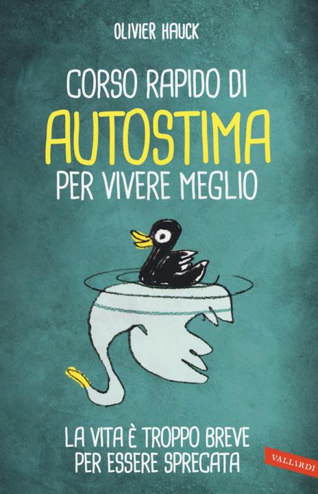 Corso rapido di autostima per vivere meglio - Olivier Hauck - 2