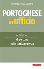 Portoghese in ufficio. Al telefono, di persona e nella corrispondenza