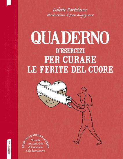 Quaderno d'esercizi per curare le ferite del cuore - Colette Portelance - copertina