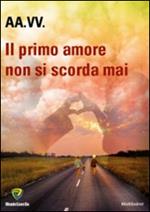 Il primo amore... non si scorda mai