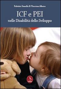 ICF e PEI nelle disabilità dello sviluppo - Fabrizio Stasolla,Vincenza Albano - copertina
