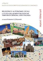 Religione e autonomie locali. La tutela della libertà religiosa nei territori di Cremona, Lodi e Piacenza