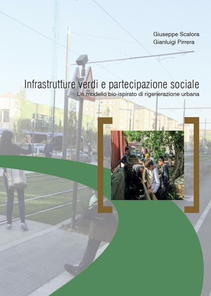 Infrastrutture verdi e partecipazione sociale - Giuseppe Scalora,Gianluigi Pirrera - copertina