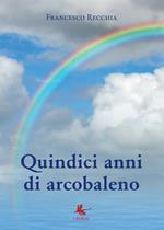 Quindici anni di arcobaleno