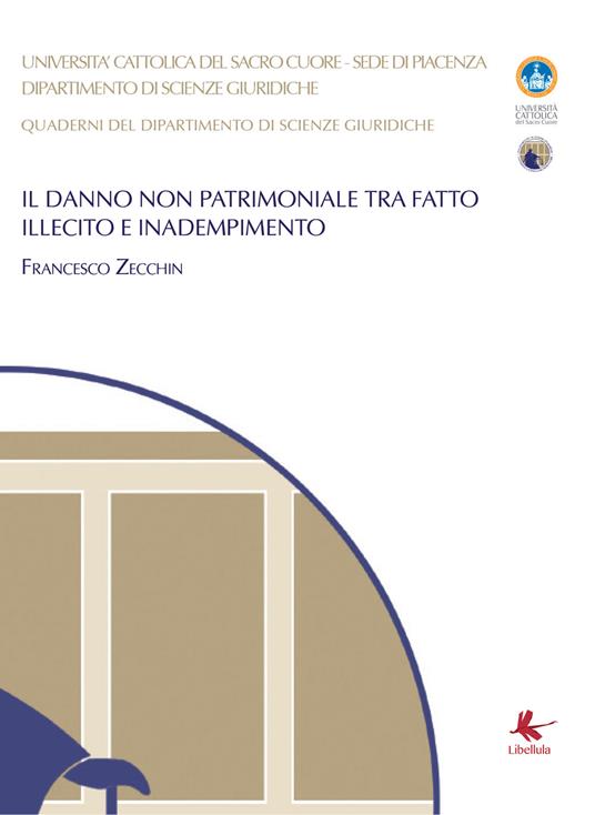 Il danno non patrimoniale tra fatto illecito e inadempimento - Francesco Zecchin - copertina