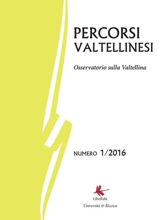 Percorsi valtellinesi. Osservatorio sulla Valtellina (2016). Vol. 1 - Bruno Di Giacomo Russo - copertina