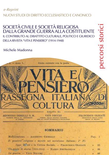 Società civile e società religiosa dalla Grande Guerra alla Costituente. Il contributo al dibattito culturale, politico e giuridico della rivista «vita e pensiero» (1914-1948) - Michele Madonna - copertina