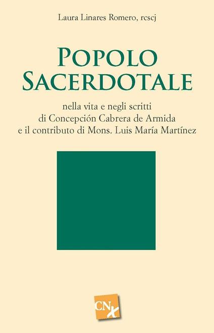 Popolo sacerdotale nella vita e negli scritti di Concepción Cabrera de Armida e il contributo di mons. Luis María Martínez - Laura Linares Romero - copertina