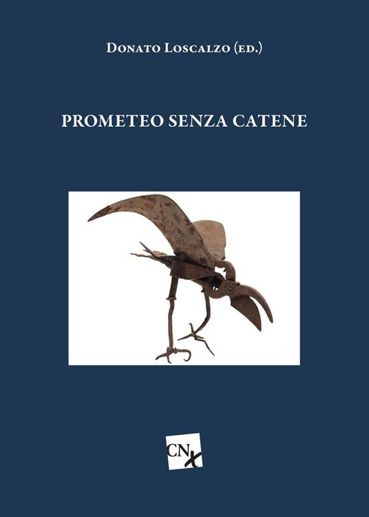 Prometeo senza catene - Donato Loscalzo - ebook