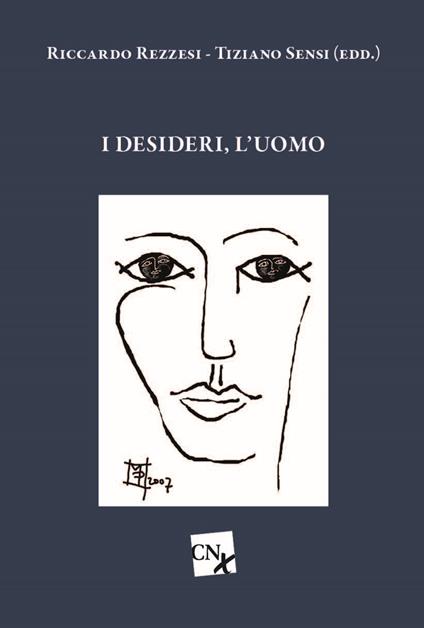 I desideri, l'uomo - Riccardo Rezzesi,Tiziano Sensi - ebook