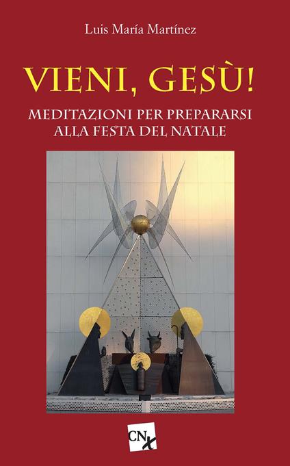 Vieni, Gesù! Meditazioni per prepararsi alla festa del Natale - Luis Maria Martínez - copertina