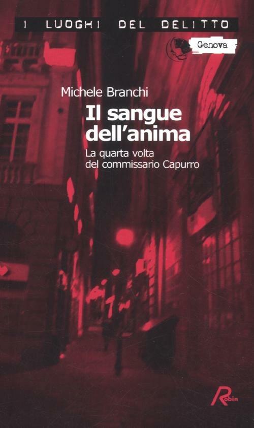 Il sangue dell'anima. La quarta volta del commissario Capurro - Michele Branchi - copertina