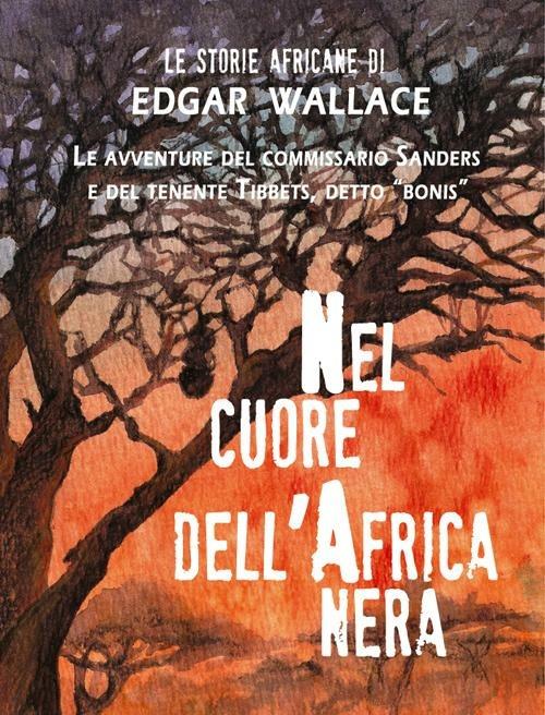 Nel cuore dell'Africa nera - Edgar Wallace - copertina