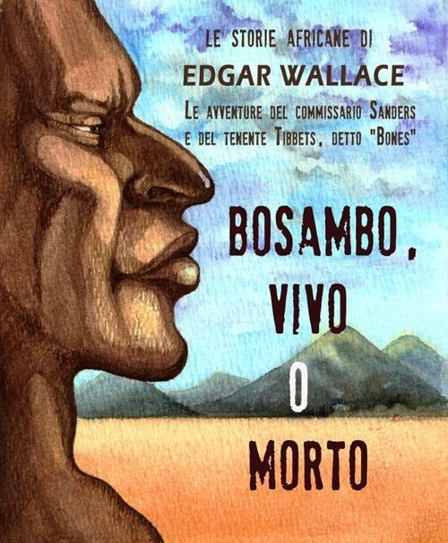 Bosambo, vivo o morto - Edgar Wallace - copertina