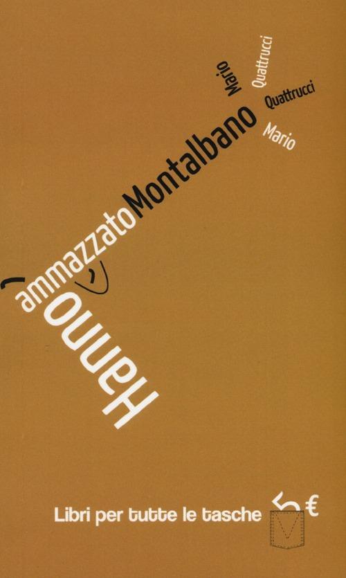 Hanno ammazzato Montalbano - Mario Quattrucci - copertina