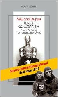 Jerry Goldsmith. Music scoring for american movies - Mauricio Dupuis - copertina