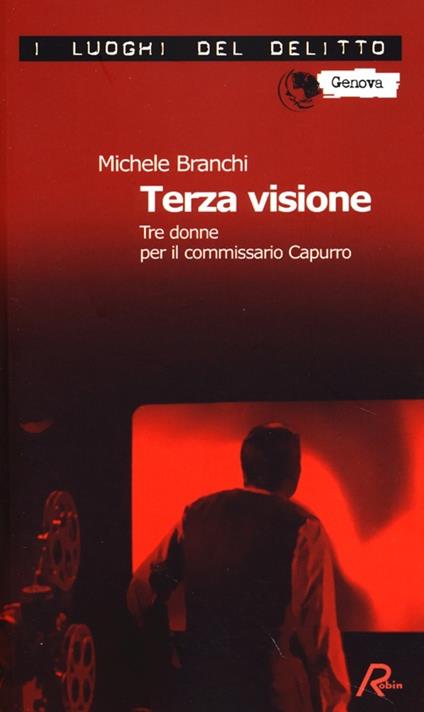 Terza visione. Tre donne per il commissario Capurro - Michele Branchi - copertina