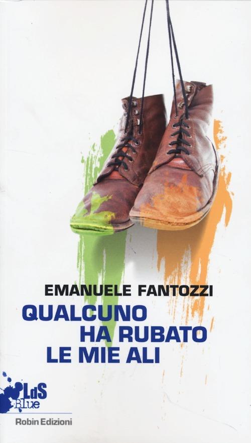 Qualcuno ha rubato le mie ali - Emanuele Fantozzi - copertina