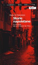 Storie napoletane. Le inchieste del commissario De Felice