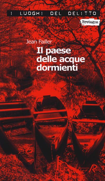 Il paese delle acque dormienti. Le inchieste di Mary Lester. Vol. 25 - Jean Failler - copertina