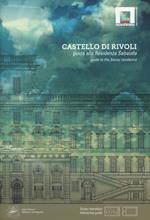 Castello di Rivoli. Guida alla residenza sabauda. Ediz. italiana e inglese. Con DVD-ROM
