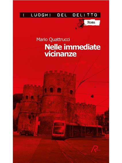 Nelle immediate vicinanze - Mario Quattrucci - ebook