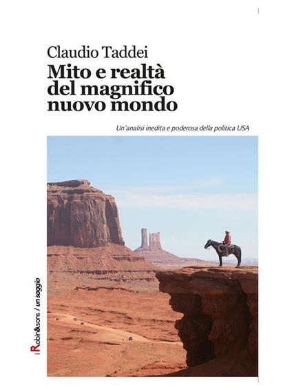 Mito e realtà del magnifico nuovo mondo - Claudio Taddei - ebook