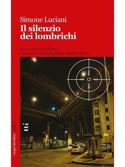 Il silenzio dei lombrichi - Simone Luciani - ebook