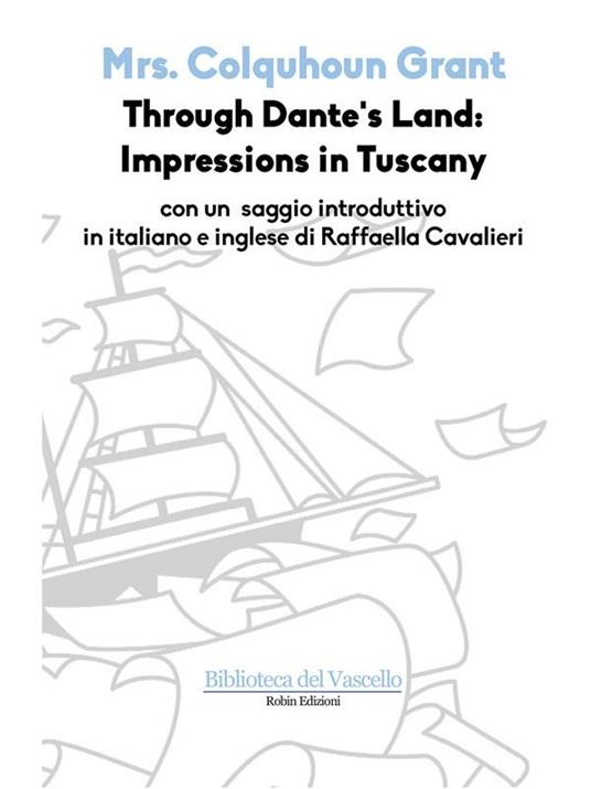 Through Dante’s Land: Impressions in Tuscany - Raffaella Cavalieri,Colquhoun Grant - ebook