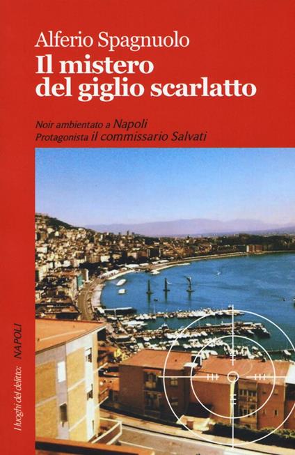 Il mistero del giglio scarlatto - Alferio Spagnuolo - Libro - Robin - I  luoghi del delitto | IBS