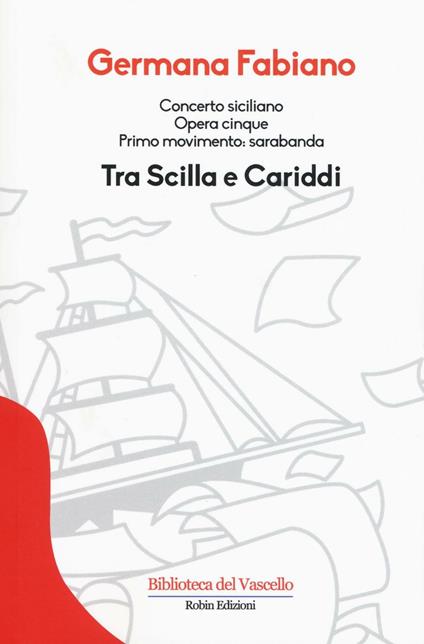 Concerto siciliano opera cinque. Tra Scilla e Cariddi - Germana Fabiano - copertina