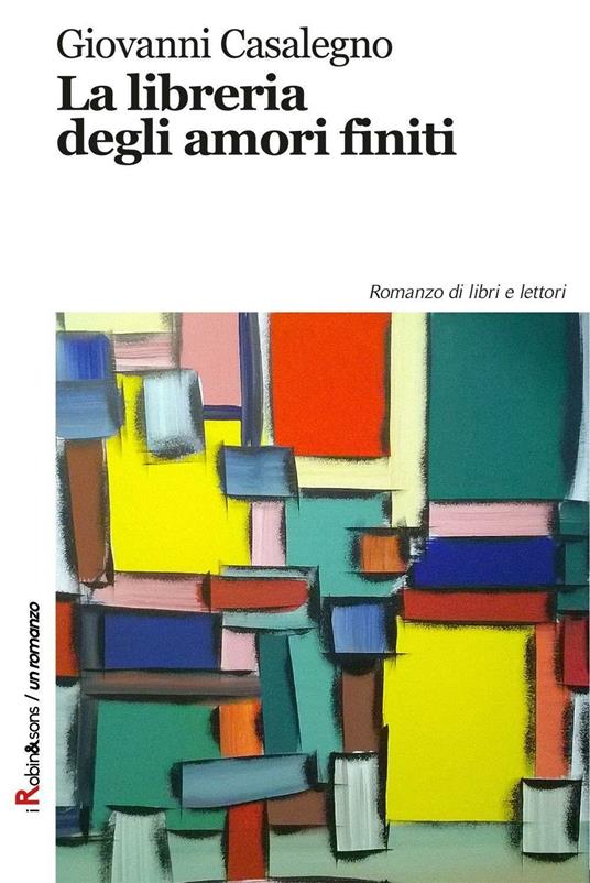 La libreria degli amori finiti - Giovanni Casalegno - copertina