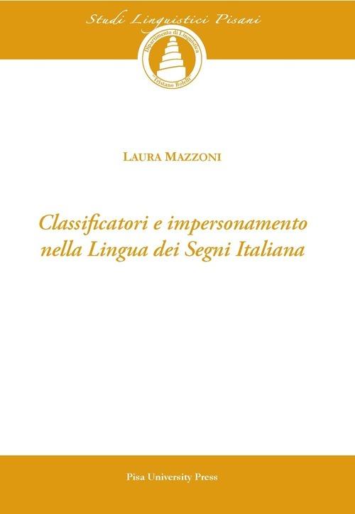 Classificatori e impersonamento nella lingua dei segni italiana. Con CD-ROM - Laura Mazzoni - copertina