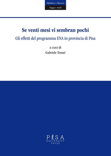 Se venti mesi vi sembran pochi. Gli effetti del programma ENA in provincia di Pisa - copertina