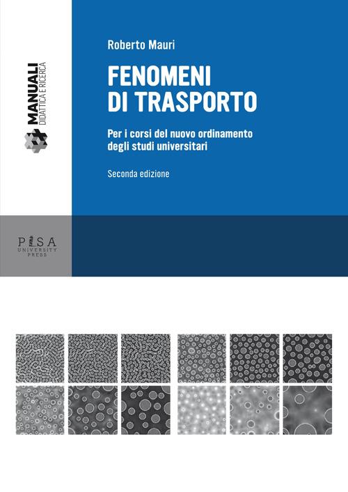 Fenomeni di trasporto. Per i corsi del nuovo ordinamento degli studi universitari - Roberto Mauri - copertina