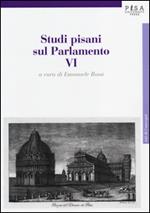 Studi pisani sul Parlamento. Vol. 6