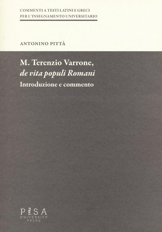 M. Terenzio Varrone, De vita populi romani. Introduzione e commento - Antonino Pittà - copertina