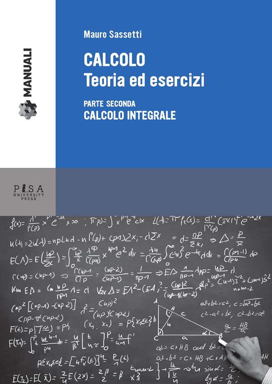 Calcolo. Teoria ed esercizi. Vol. 2: Calcolo integrale. - Mauro Sassetti - copertina
