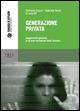 Generazione privata. Soggettività giovanile in un area territoriale della Toscana