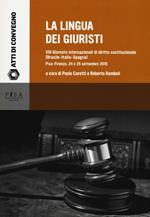 La lingua dei giuristi. 8 giornate internazionali di diritto costituzionale (Brasile-Italia-Spagna) (Pisa-Firenze, 24 e 25 settembre 2015)