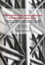 Steel-earth: steel-based applications in earthquake-prone areas. New solutions for the design and rehabilitation of existing constructions adopting innovative...