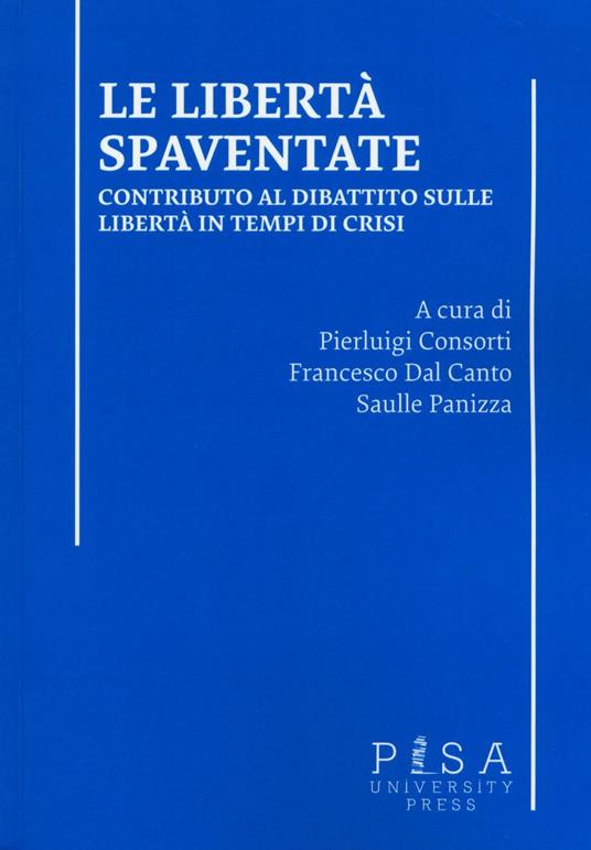 Le libertà spaventate. Contributo al dibattito sulle libertà in tempi di crisi - copertina