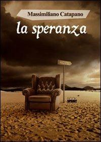 La speranza - Massimiliano Catapano - copertina