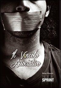 Il vincolo associativo - Anna Raucci - copertina