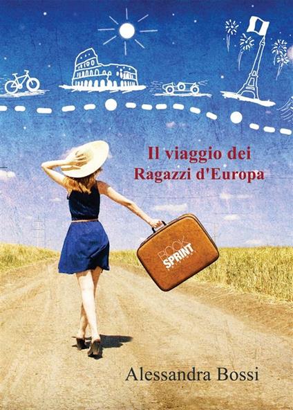 Il viaggio dei ragazzi d'Europa - Alessandra Bossi - ebook