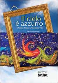 Image of Il cielo è azzurro. Piccola storia di una piccola vita