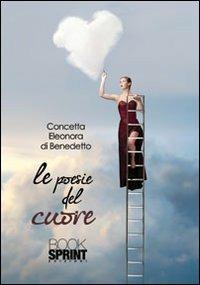 Le poesie del cuore - Concetta E. Di Benedetto - copertina