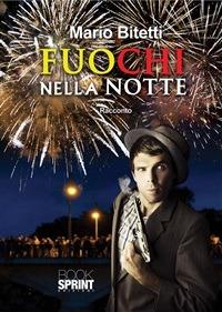 Fuochi nella notte - Mario Bitetti - ebook